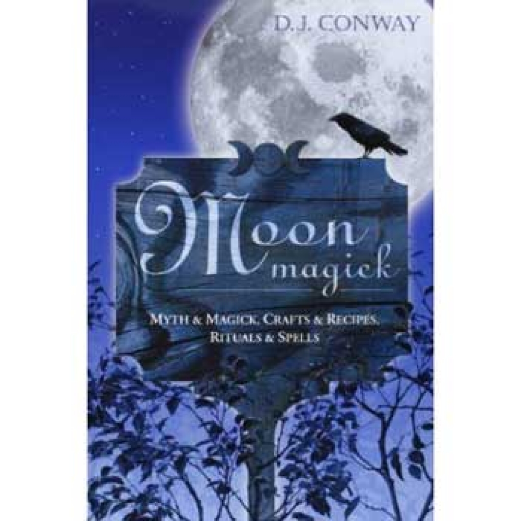 Moon Magick by D.J. Conway: Harness Lunar Energies