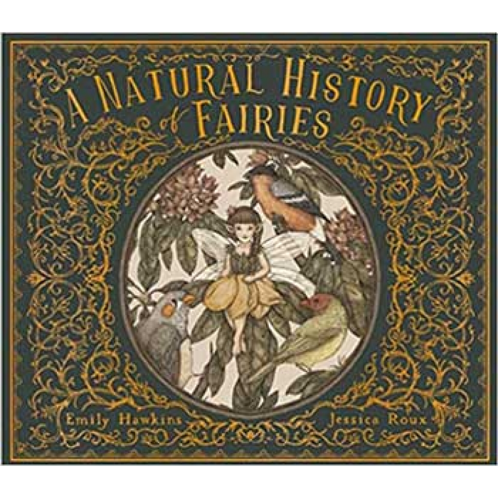 Natural History of Fairies (hc) by Hawkins & Roux: An Enchanted Exploration