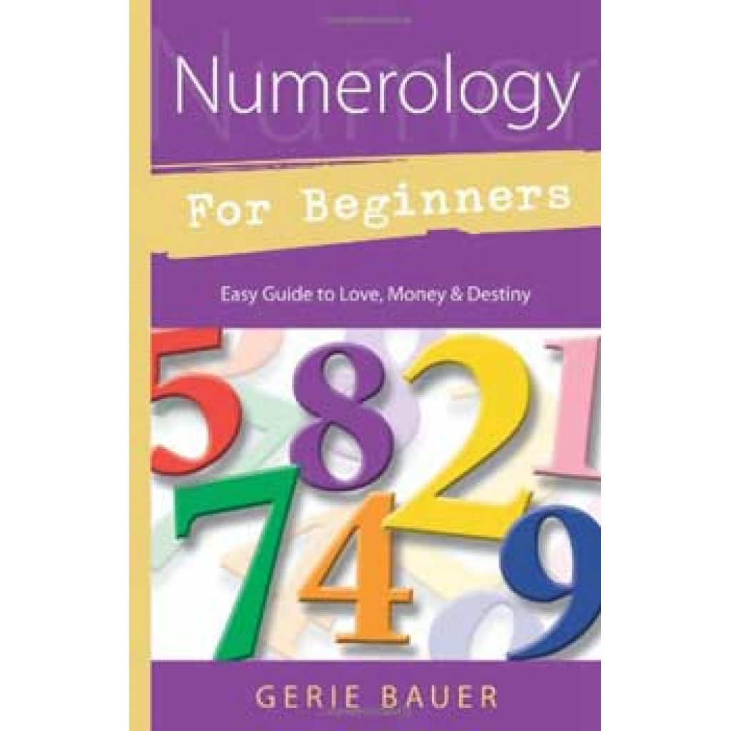 Numerology for Beginners by Gerie Bauer - Explore Your Inner Self