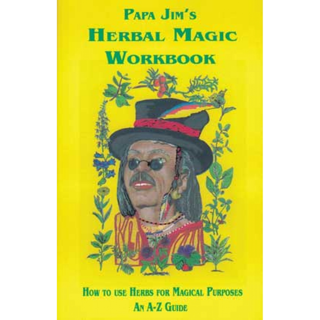 Papa Jim's Herbal Magic Workbook - Practical Guide