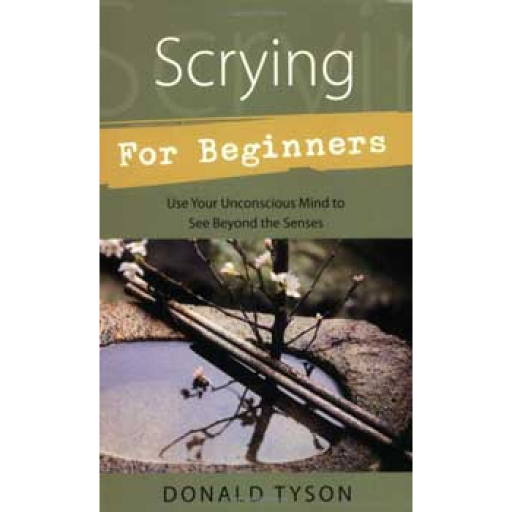 Scrying for Beginners by Donald Tyson