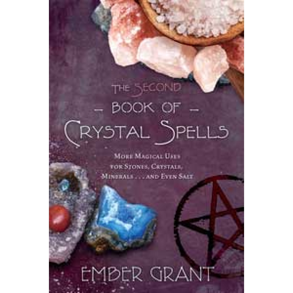 The Second Book of Crystal Spells by Ember Grant