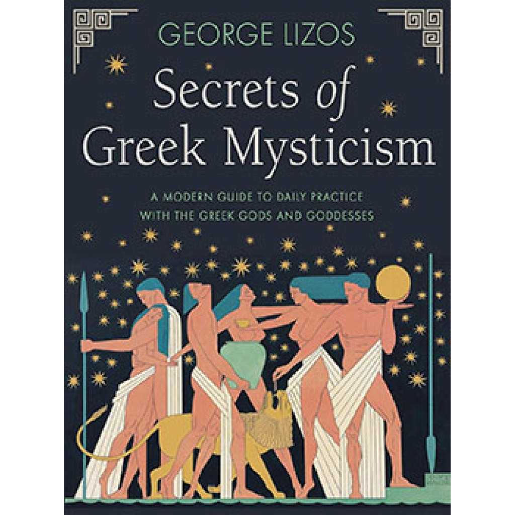 Secrets of Greek Mysticism by George Lizos - A Modern Guide