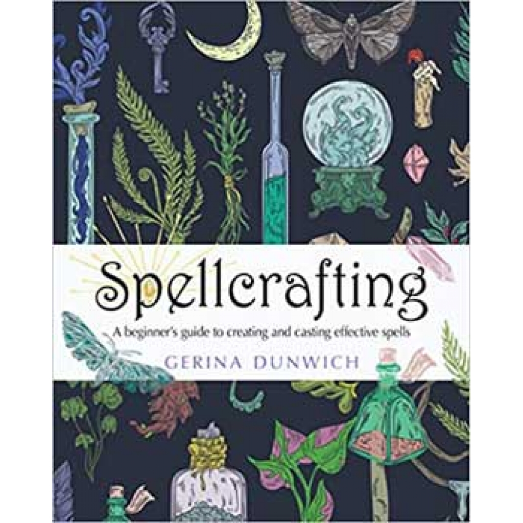 Spellcrafting, Beginner's Guide by Gerina Dunwich