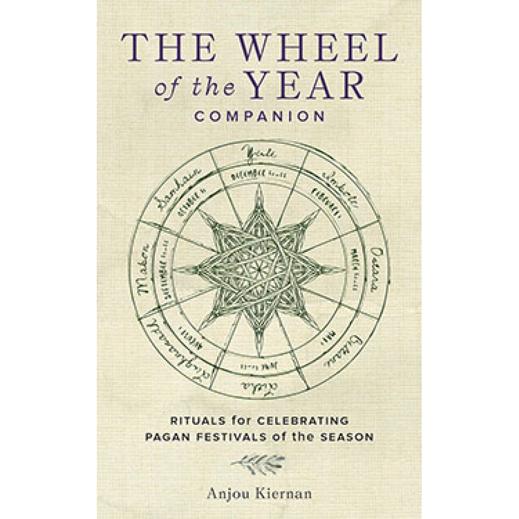 The Wheel of the Year Companion by Anjou Kiernan