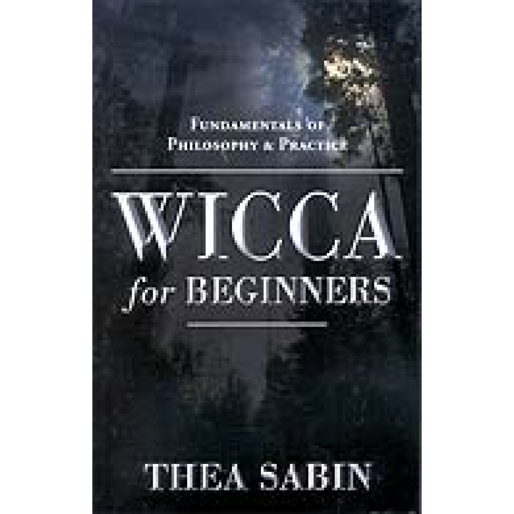 Wicca for Beginners by Thea Sabin - Comprehensive Guide