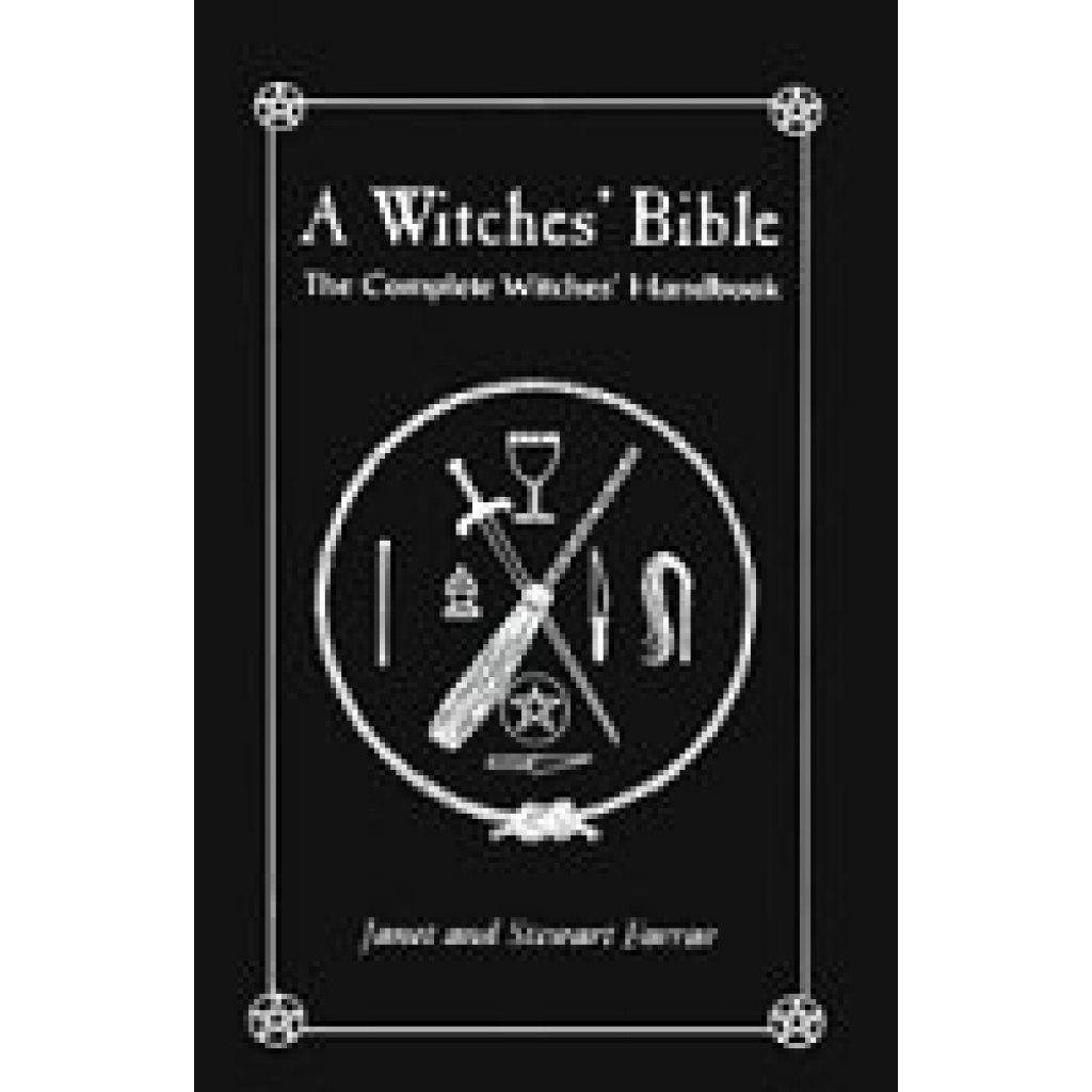 The Witches' Bible: The Complete Witches' Handbook by Farrar & Farrar