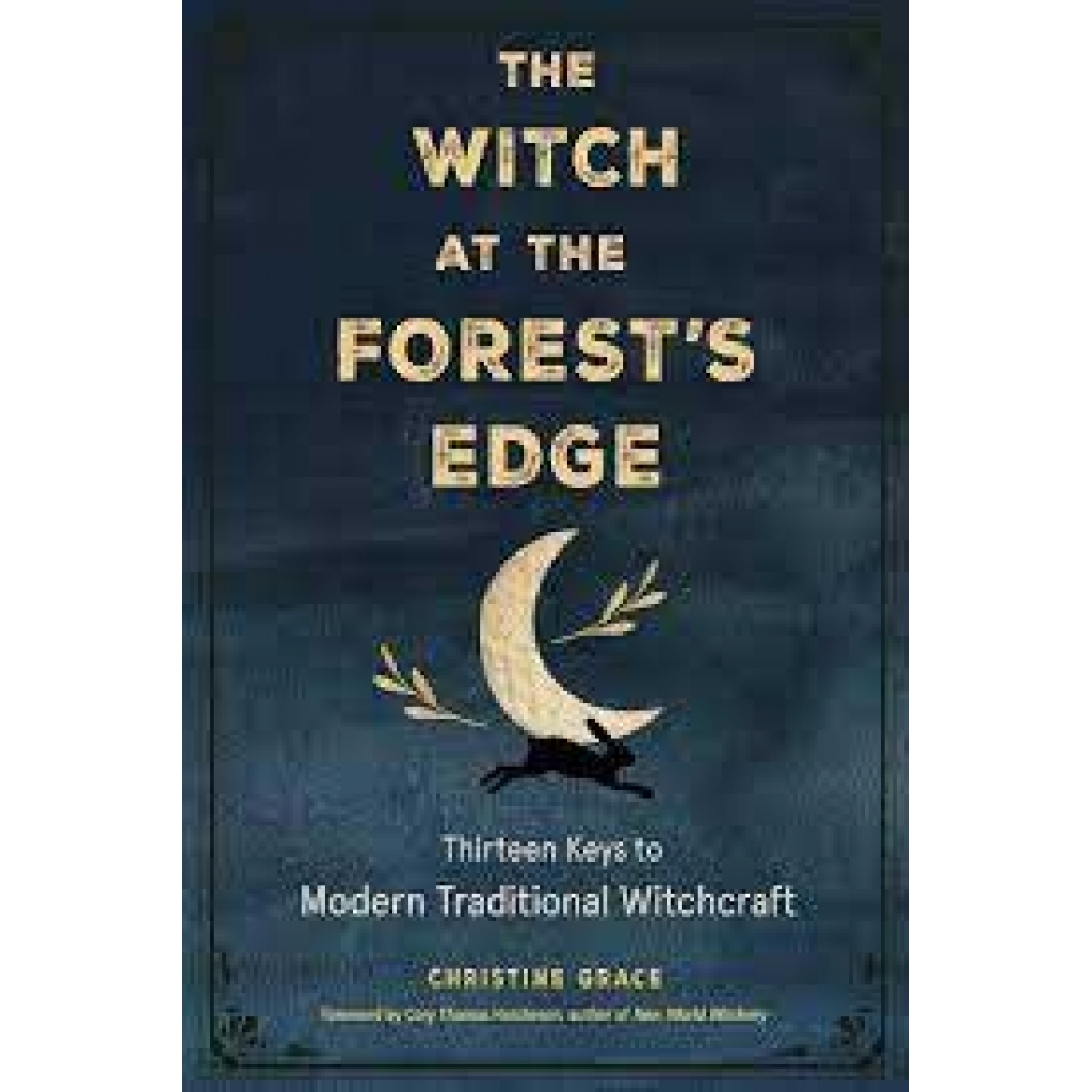 Witch at the Forest's Edge - Exploring Modern Practices