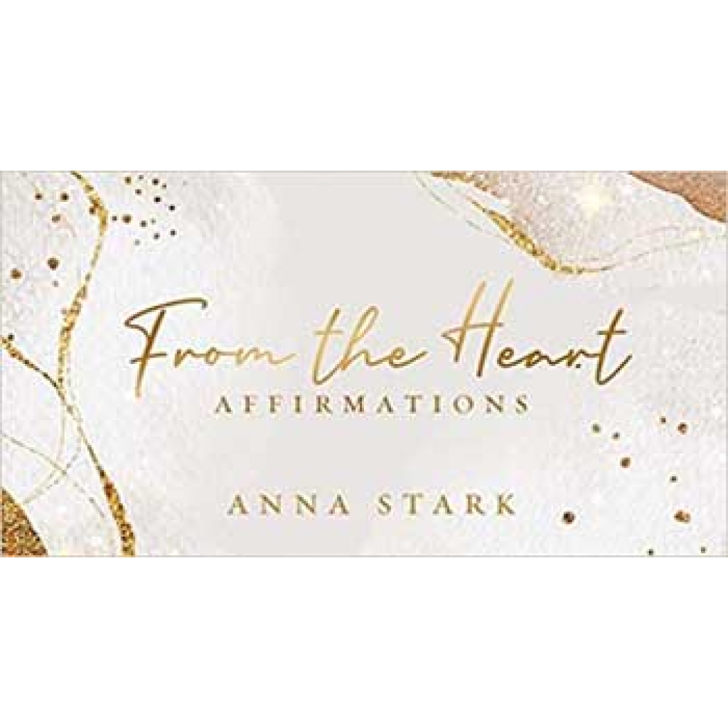 From the Heart Affirmations by Anna Stark - Open Your Spirit