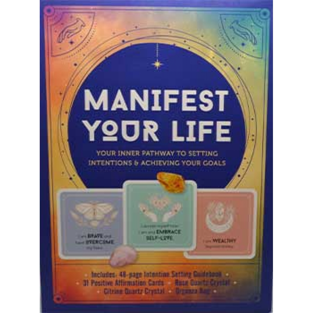 Manifest Your Life: The Complete Guide