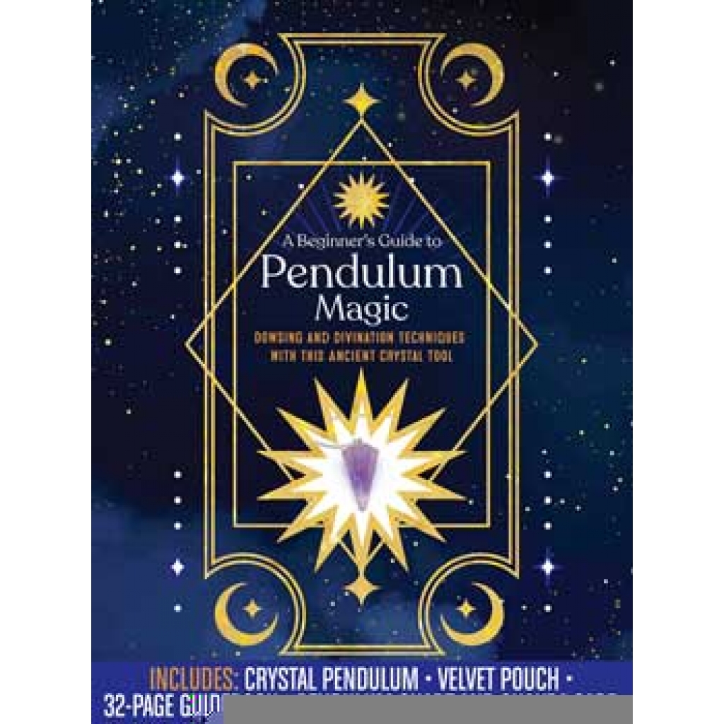 Pendulum Magic - Beginner's Guide to Healing and Divination