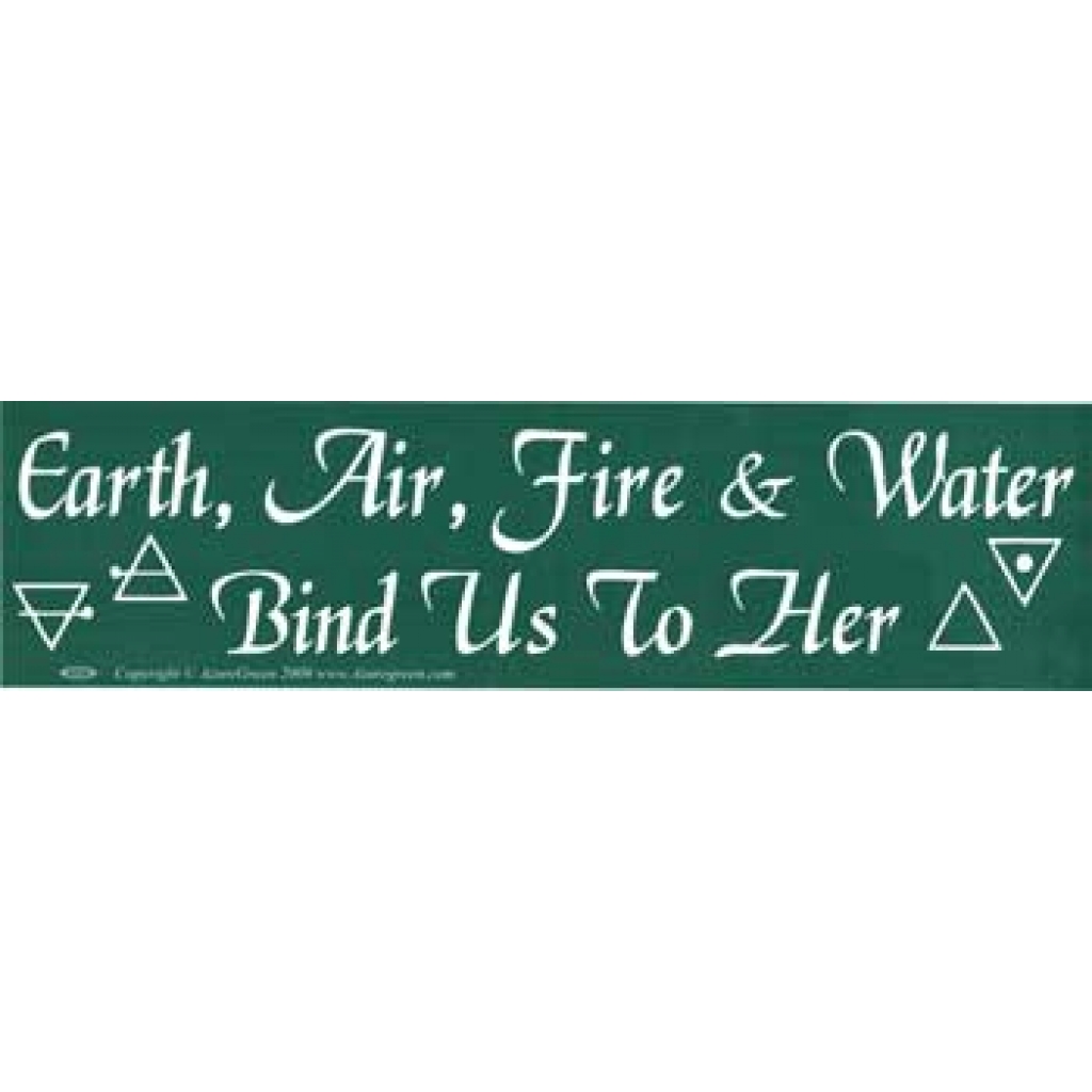 Earth, Air, Fire & Water Bind Us To Her Bumper Sticker