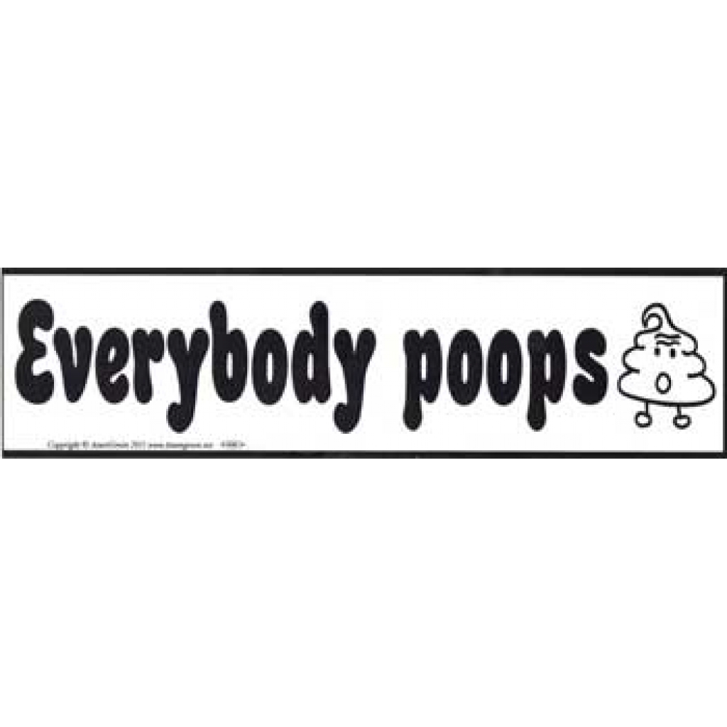 Everybody Poops Bumper Sticker: A Shared Experience