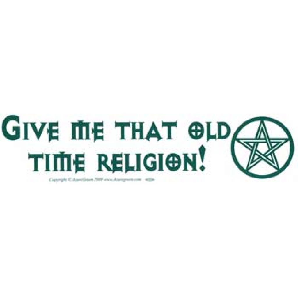 Give Me That Old-Time Religion (With Pentacle)