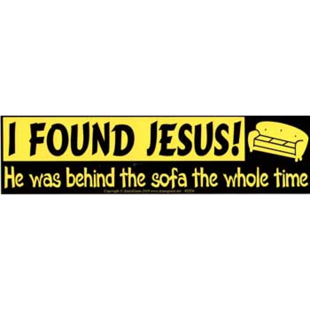 Humorous 'I Found Jesus' Bumper Sticker