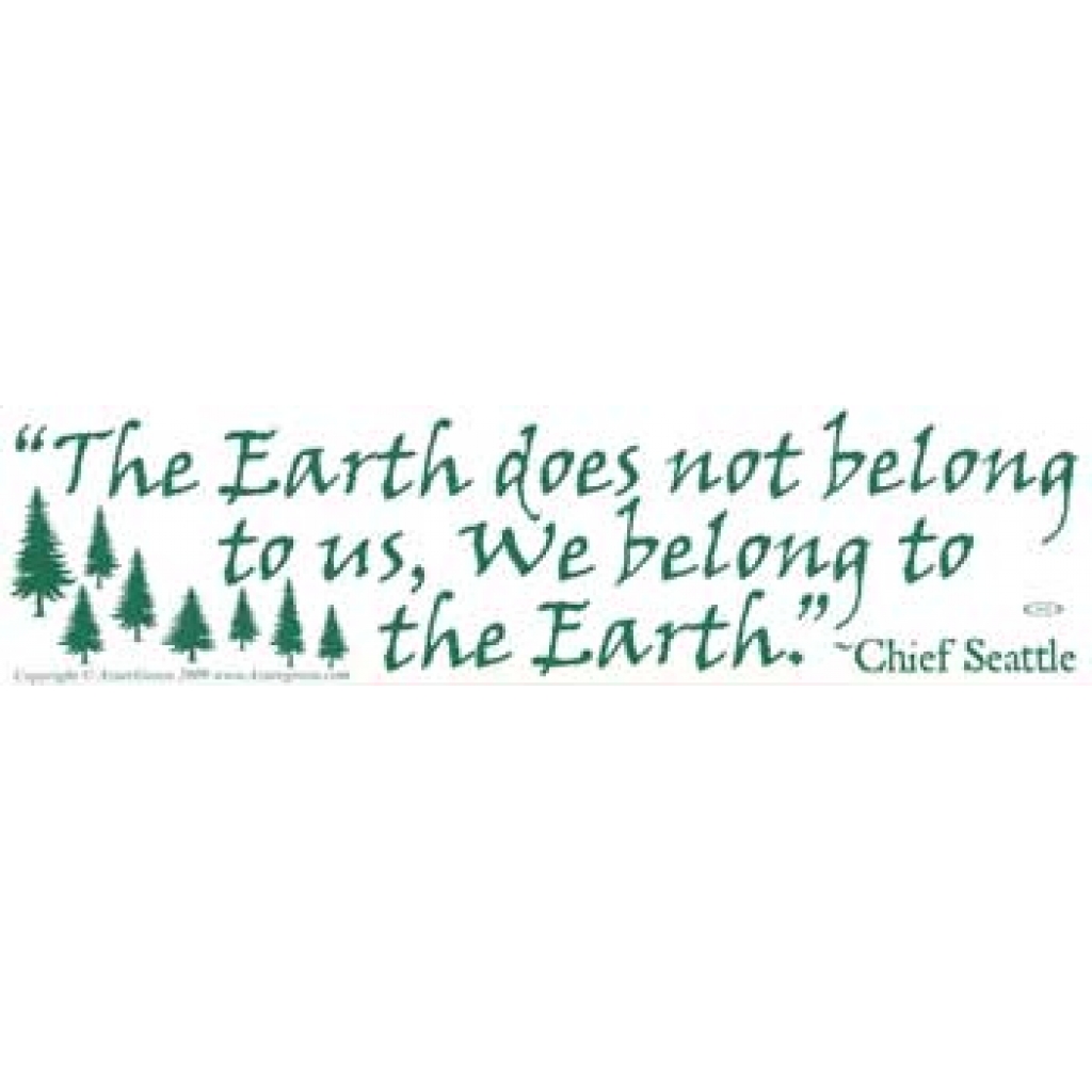 The Earth Does Not Belong To Us - Inspirational Quote