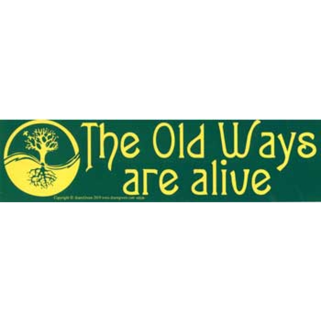 The Old Ways Are Alive - Inspirational Poster