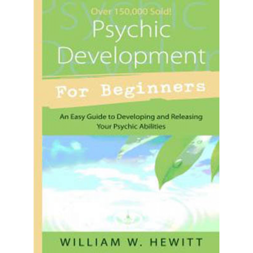 Psychic Development for Beginners by William W Hewitt - Unlock Your Potential