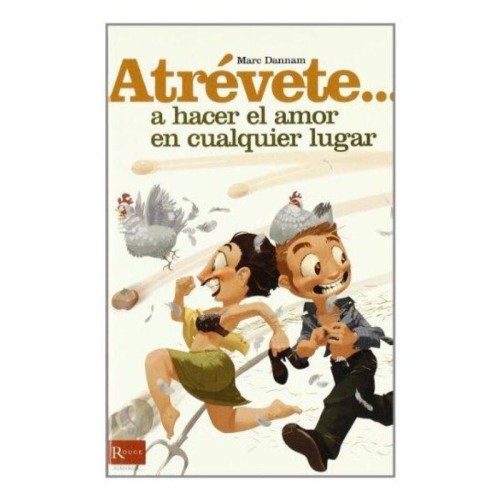 Atrévete a Hacer El Amor En Cualquier Lugar Libro Juegos Divertidos