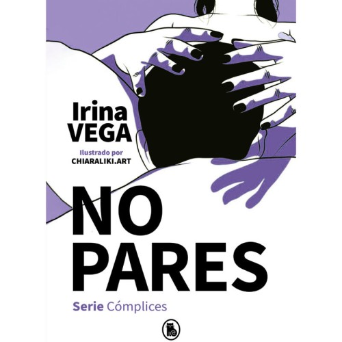 No Pares Serie Cómplices 2 - Deseos Desatados