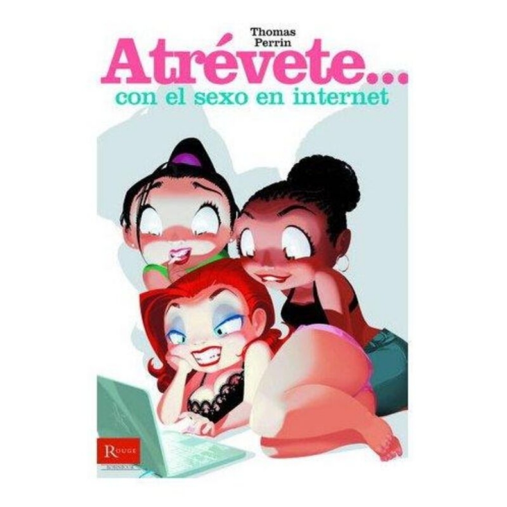 Atrevete... Con El Sexo En Internet - Libro de Juegos