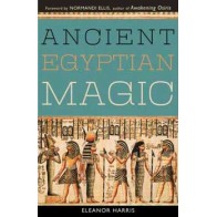 Ancient Egyptian Magic by Elenor Harris