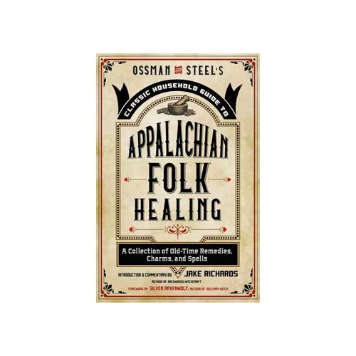 Appalachian Folk Healing Book by Jake Richards