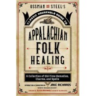 Appalachian Folk Healing Book by Jake Richards