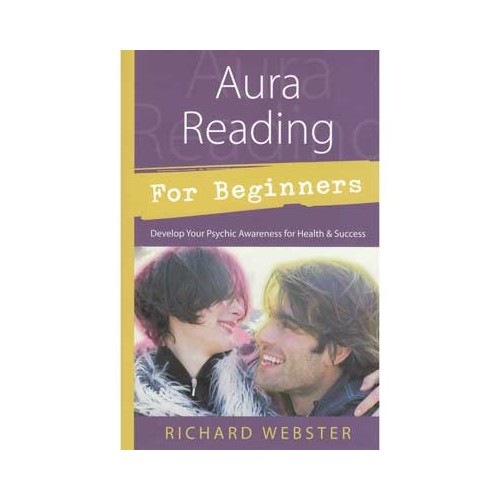 Aura Reading for Beginners Richard Webster