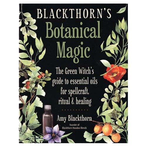 Blackthorn's Botanical Magic - Essential Oils Guide