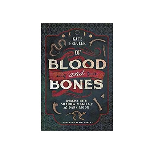 Of Blood & Bones Kate Freuler Shadow Magick