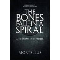 Bones Fall in a Spiral by Mortellus