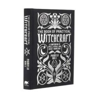 Practical Guide to Witchcraft Essential Spell Book