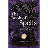 Book of Spells Powerful Magic by Pamela Ball