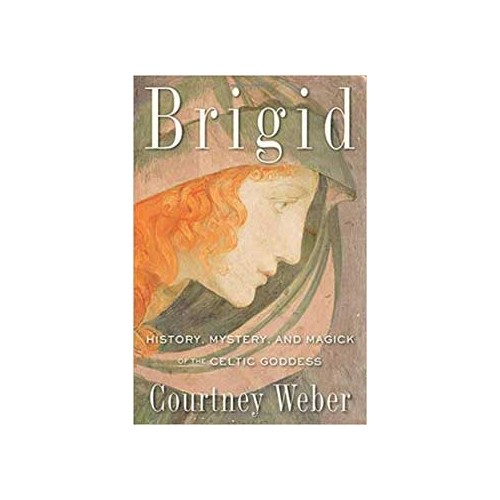 Brigid's History and Magick by Courtney Weber