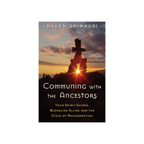 Communing with the Ancestors by Raven Grimassi