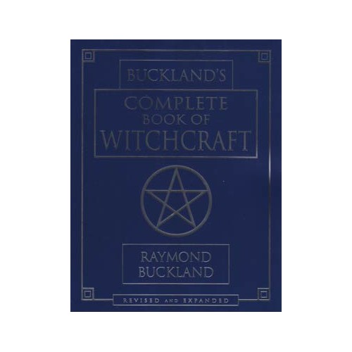 Complete Book of Witchcraft by Raymond Buckland