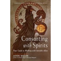 Consorting with Spirit by Jason Miller for Magical Success