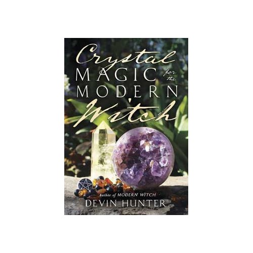 Crystal Magic for the Modern Witch