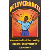 Deliverance, Hoodoo Spells by Khi Armand