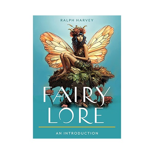 Fairy Lore by Ralph Harvey for Fans of Folklore