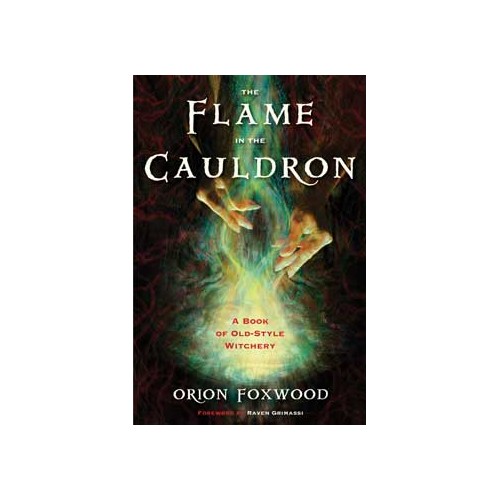 Flame in the Cauldron by Orion Foxwood