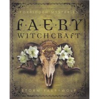 Forbidden Mysteries of Faery Witchcraft Book by Storm Faerywolf