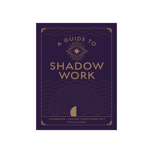 Guide to Shadow Work Book by Stephanie Kirby