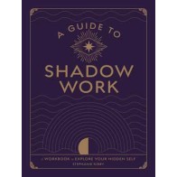 Guide to Shadow Work Book by Stephanie Kirby