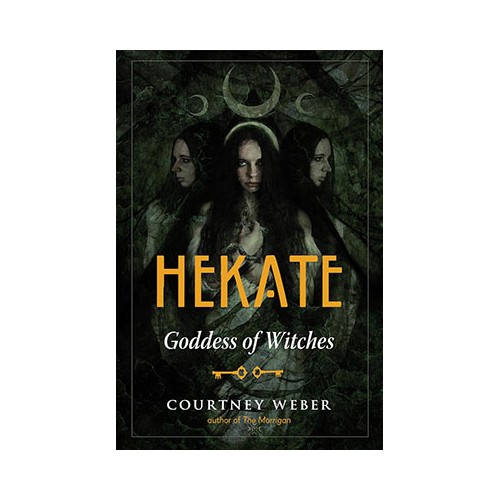 Hekate: Diosa de las Brujas - Courtney Weber