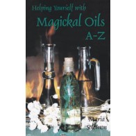 Helping Yourself with Magickal Oils A-Z - 1500 Spells