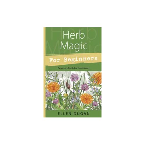 Herb Magic for Beginners Book by Ellen Dugan