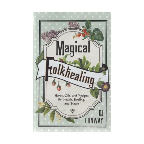 Magical Folkhealing Book by DJ Conway