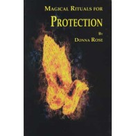 Magical Protection Rituals by Donna Rose